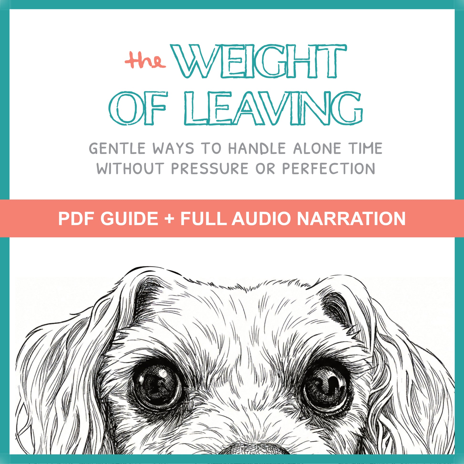 Book cover of 'The Weight of Leaving' with a dog illustration and text about gentle ways to handle alone time.