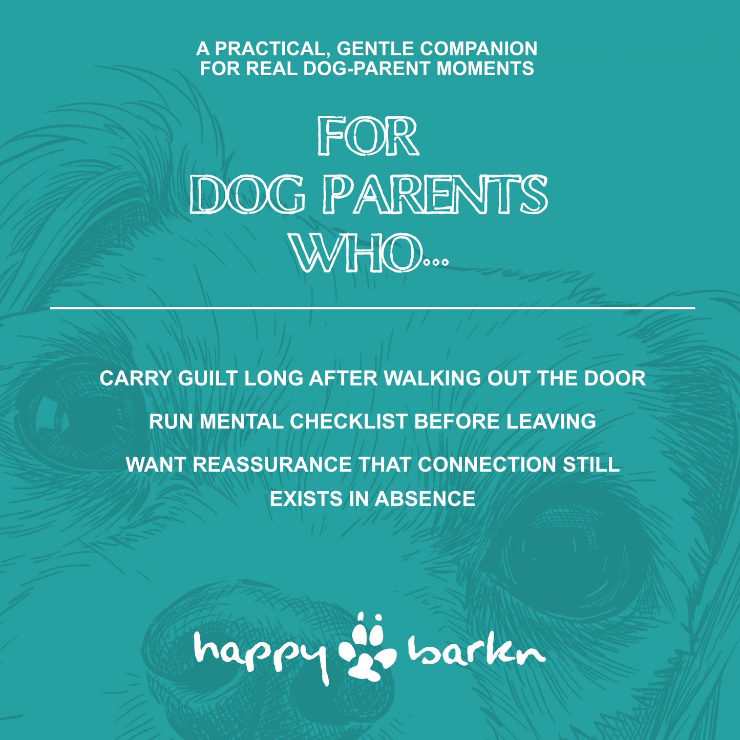 Teal background with dog illustration and text about dog parents' feelings, featuring the brand 'happy barden'.